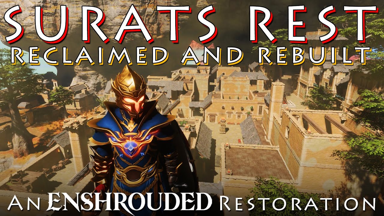 SURATS REST Reclaimed and Rebuilt | An ENSHROUDED Restoration