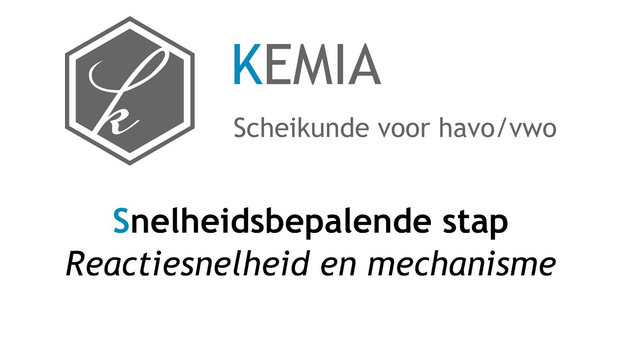 Snelheidsbepalende stap: Reactiesnelheid en mechanisme
