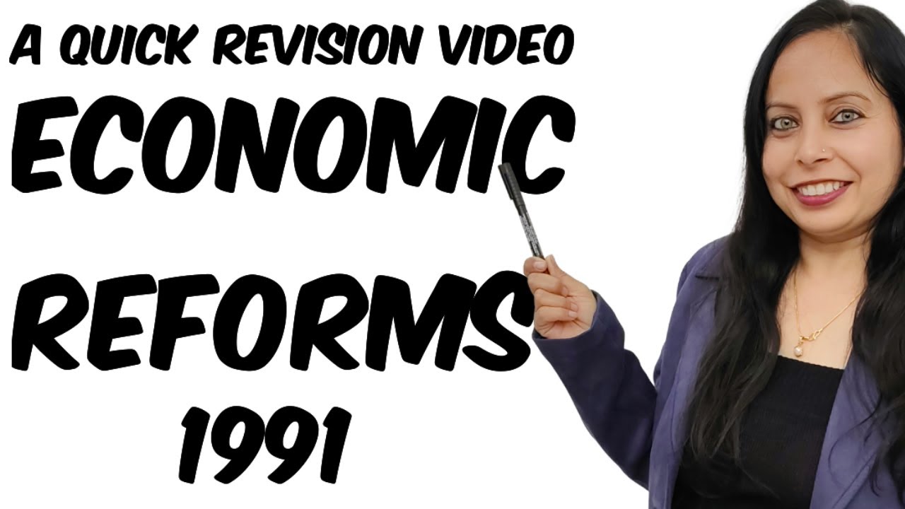 Economic Reforms 1991 l QuickRevisionVedio l Economics with Gouri Singh l