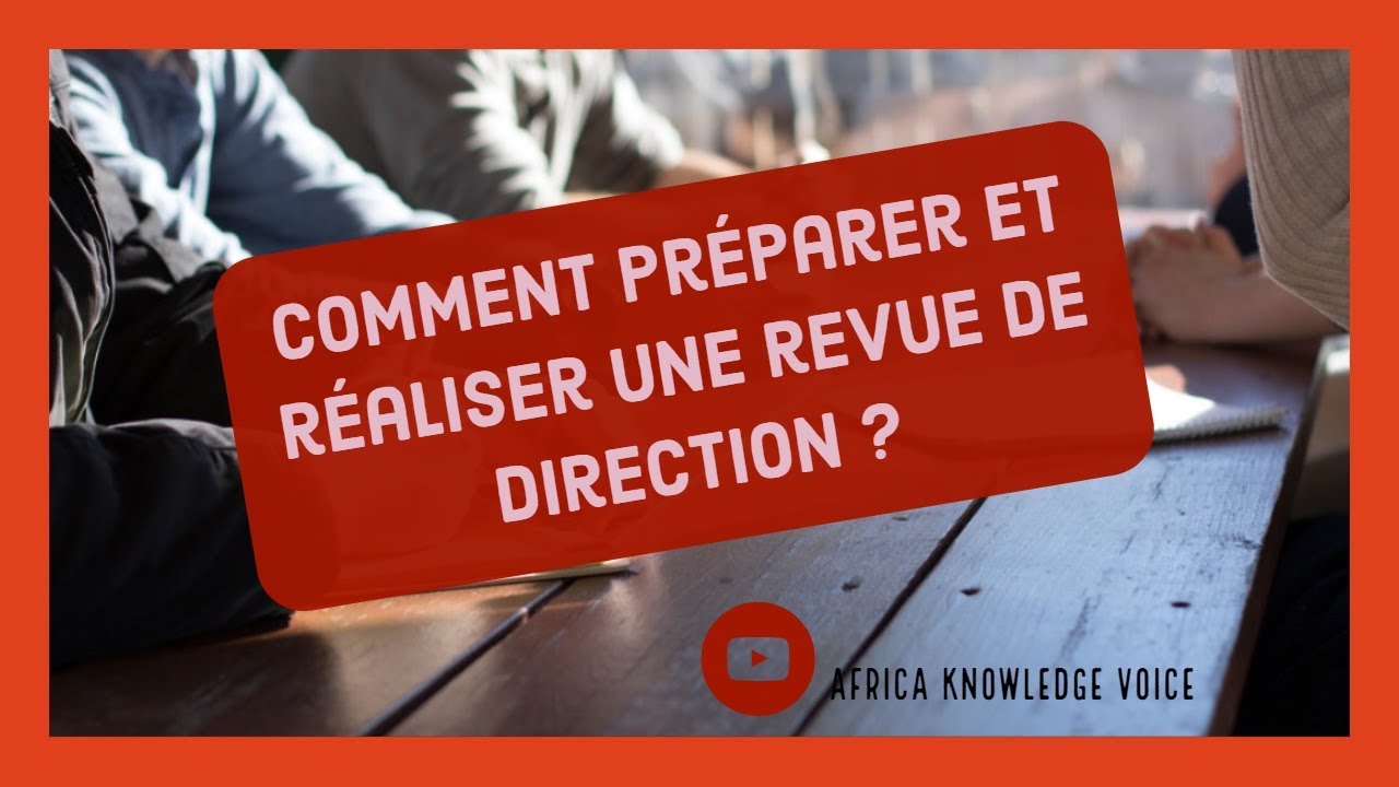 Comment préparer et réaliser une revue de direction