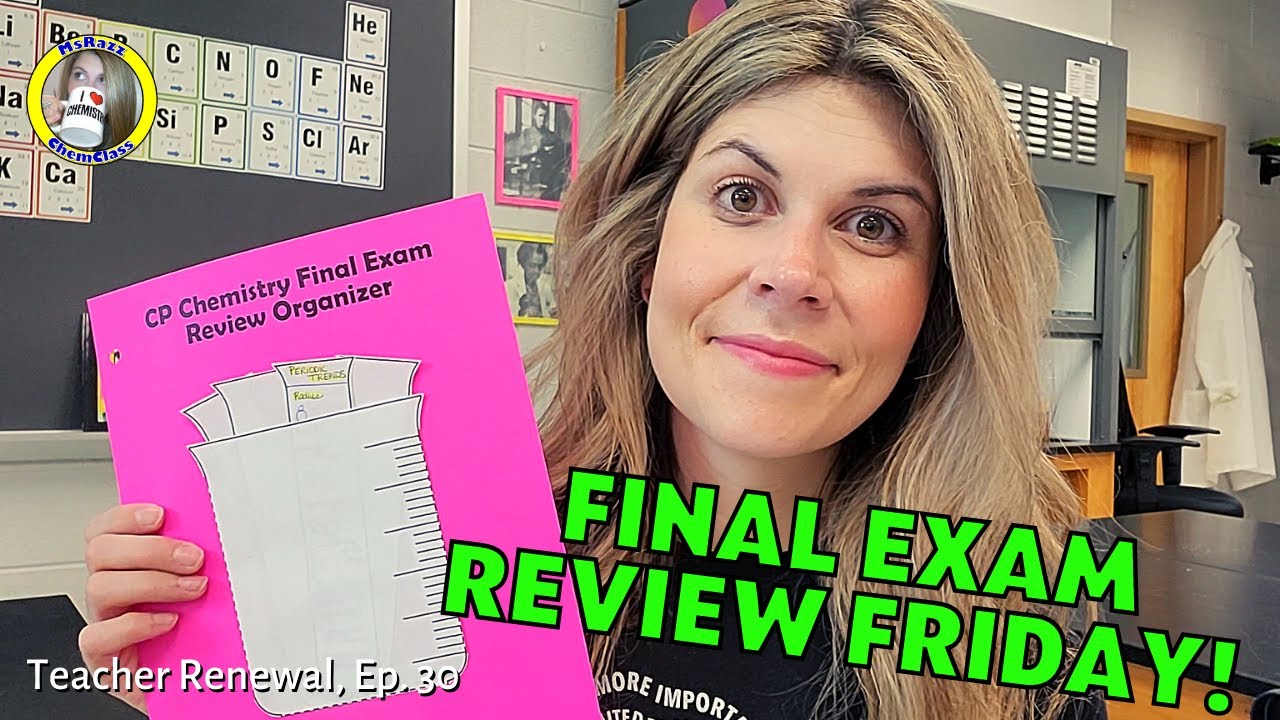 Final Exam Review Friday! | Teacher Renewal - Episode 30 | MsRazz ChemClass