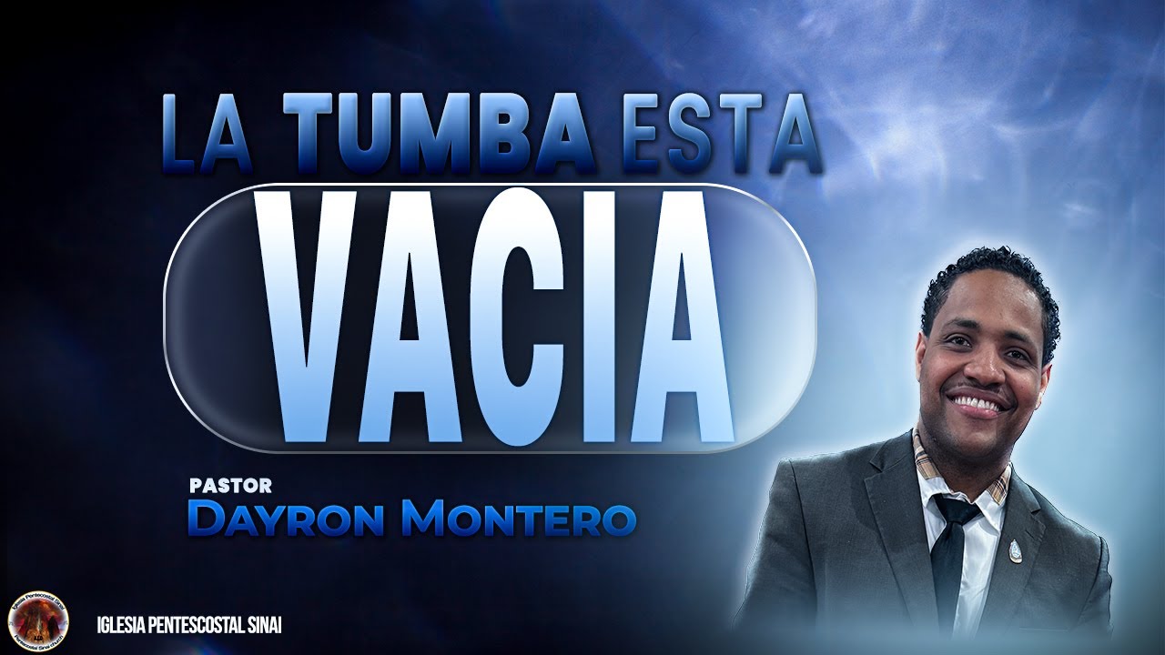 👉 La TUMBA Está VACIA | Esperanza y Victoria en CRISTO | pastor Dayron montero