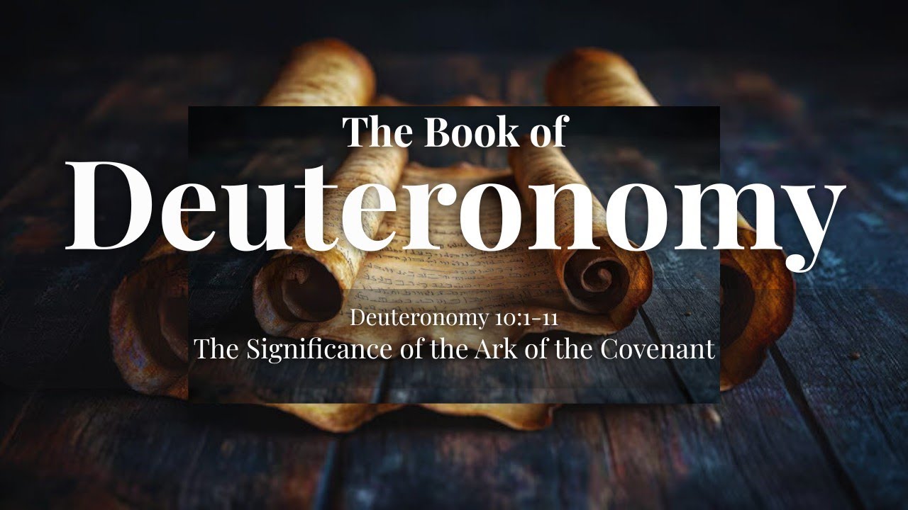 [37] The Significance of the Ark of the Covenant | Deut 10:1-11 | J Fourie,
