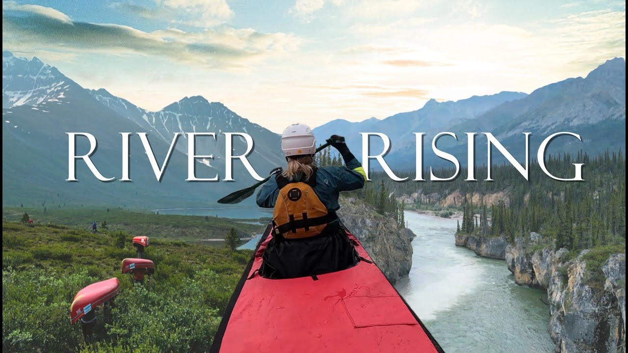 River Rising - 14 day / 300km Snake River Yukon Wilderness Canoe Trip