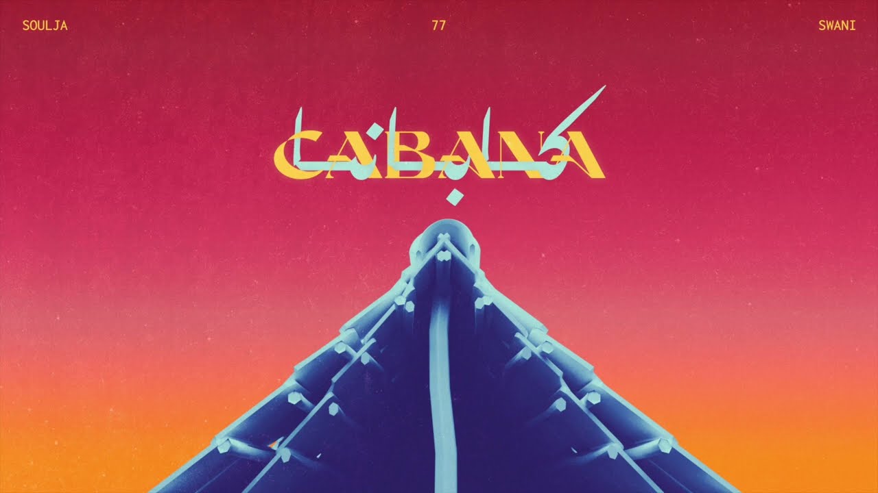 77 - Cabana | كابانا (feat. @souljamusic  & @Swaniimode ) [OFFICIAL AUDIO]