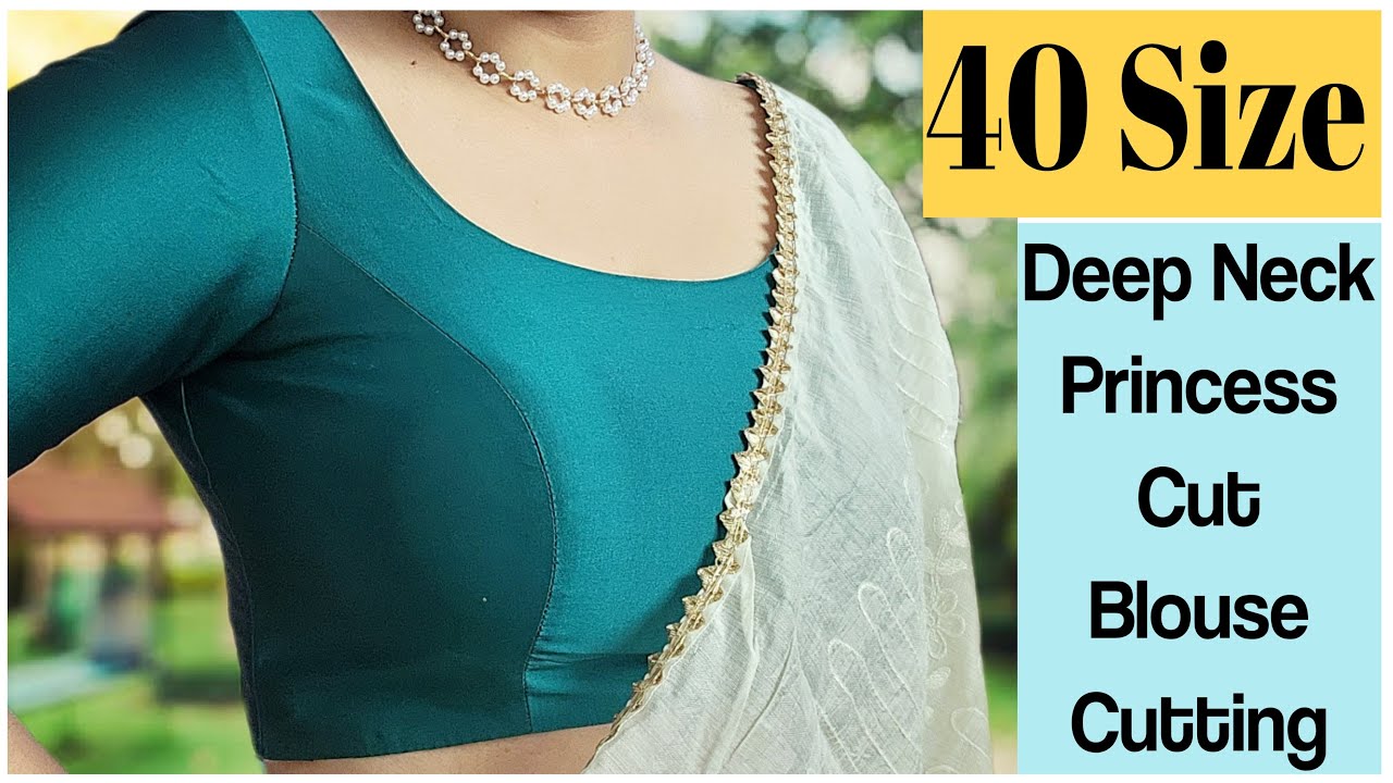 40 Size Deep Neck Princess Cut Blouse Cutting | Stitch By Stitch