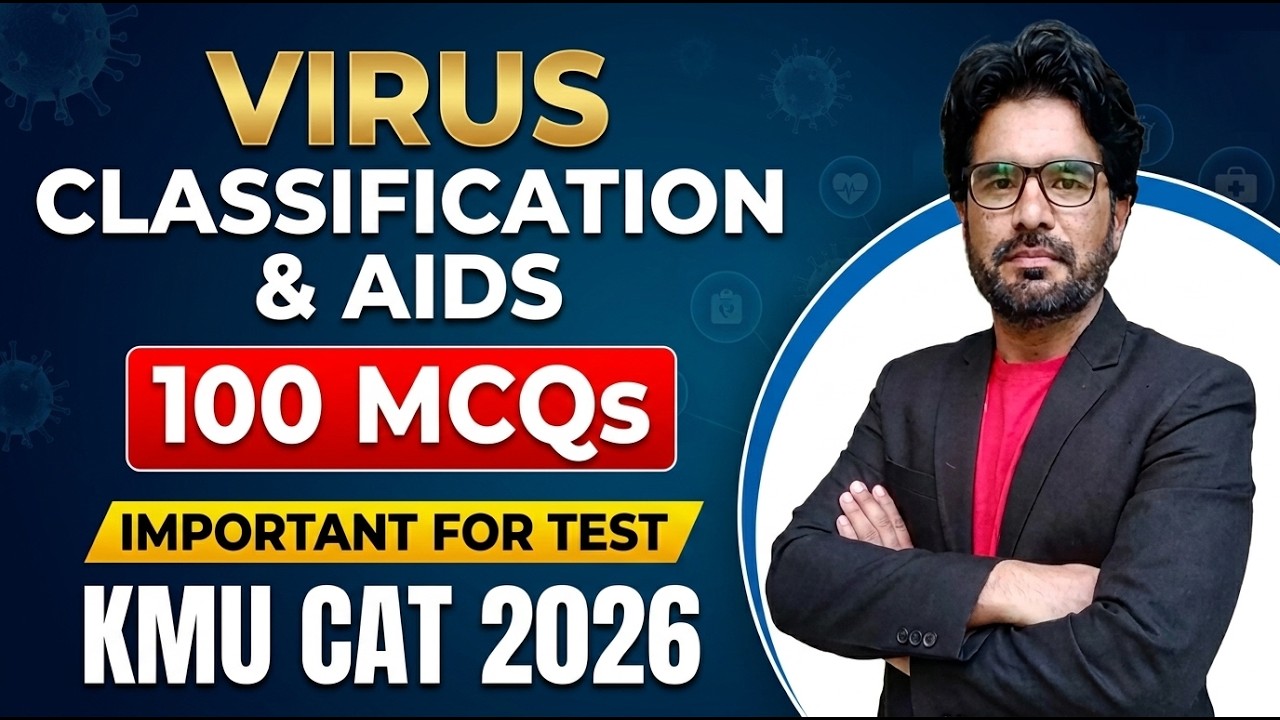 Virus Classification & AIDS | 100 Important MCQs for KMU CAT 2026 | Acellular Life Chapter 1
