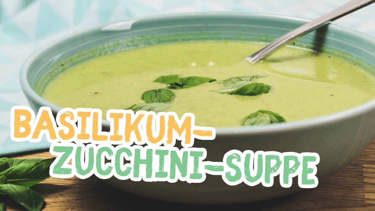 Basilikum-Zucchini-Suppe