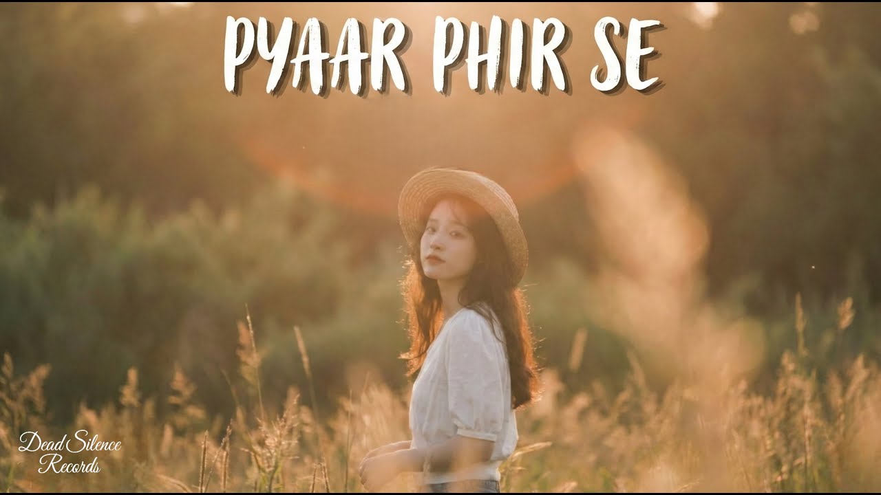 Pyaar Phir Se - Ankit Mishra (Official Lyrics Video)