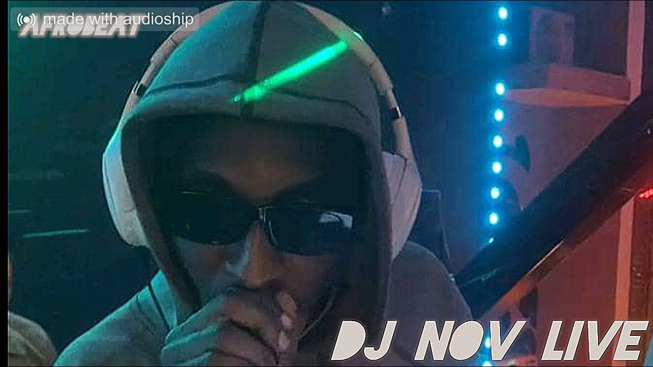 DJ NOV - The ultimate AFROBEATS mix
