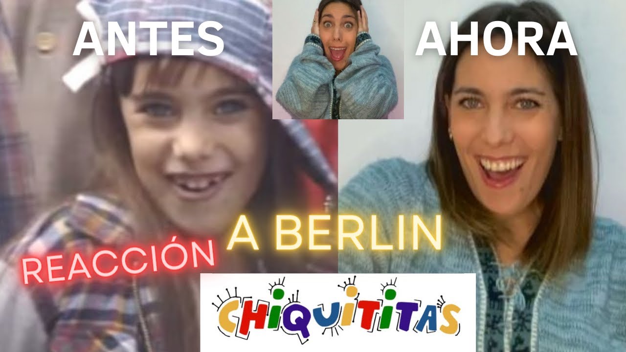 REACCIÓN A BERLÍN de CHIQUITITAS