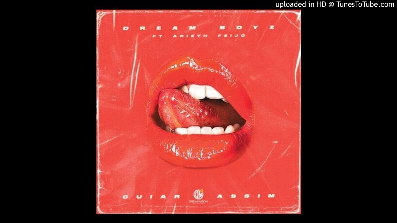 Dream Boyz feat. Arieth Feij&oacute; &ndash; Cuiar Assim [&Aacute;UDIO]
