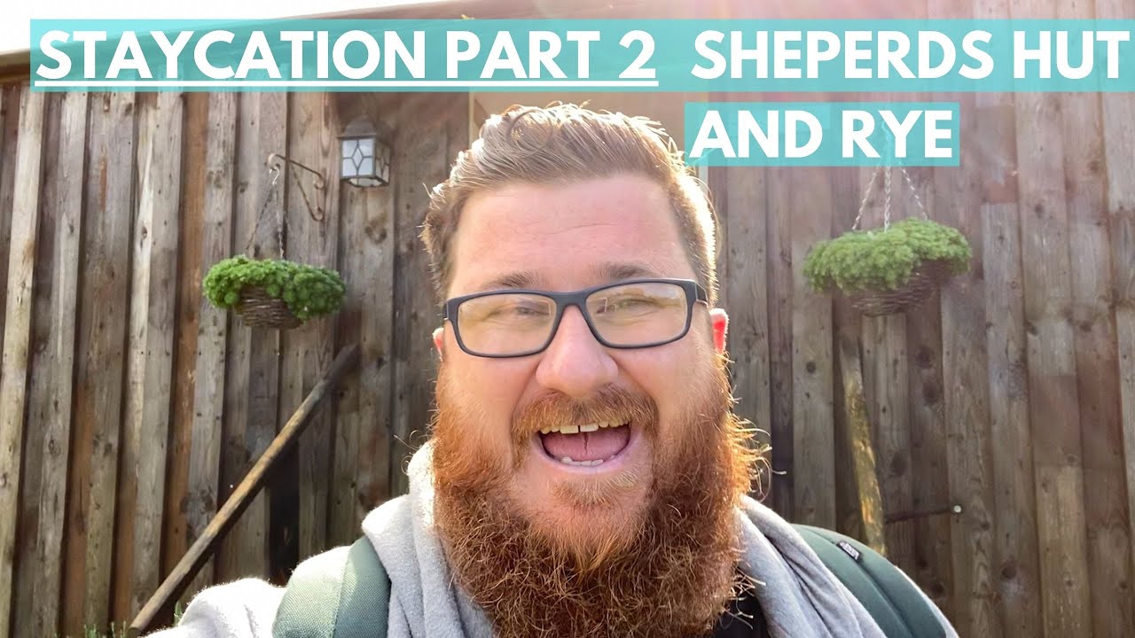 Staycation Part 2 | Shepherds Hut & Rye | Beardy David