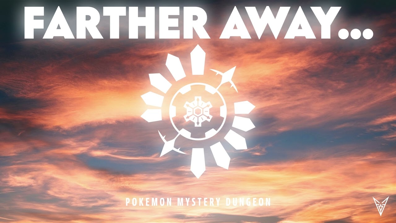 Farther Away... - Arata Iiyoshi - Orchestral Remix [From Pokemon Mystery Dungeon]