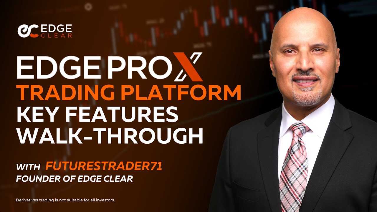 EdgeProX Trading Platform, Key Features Walk-Through Part 1, w/ FuturesTrader71 | 2021-04-21