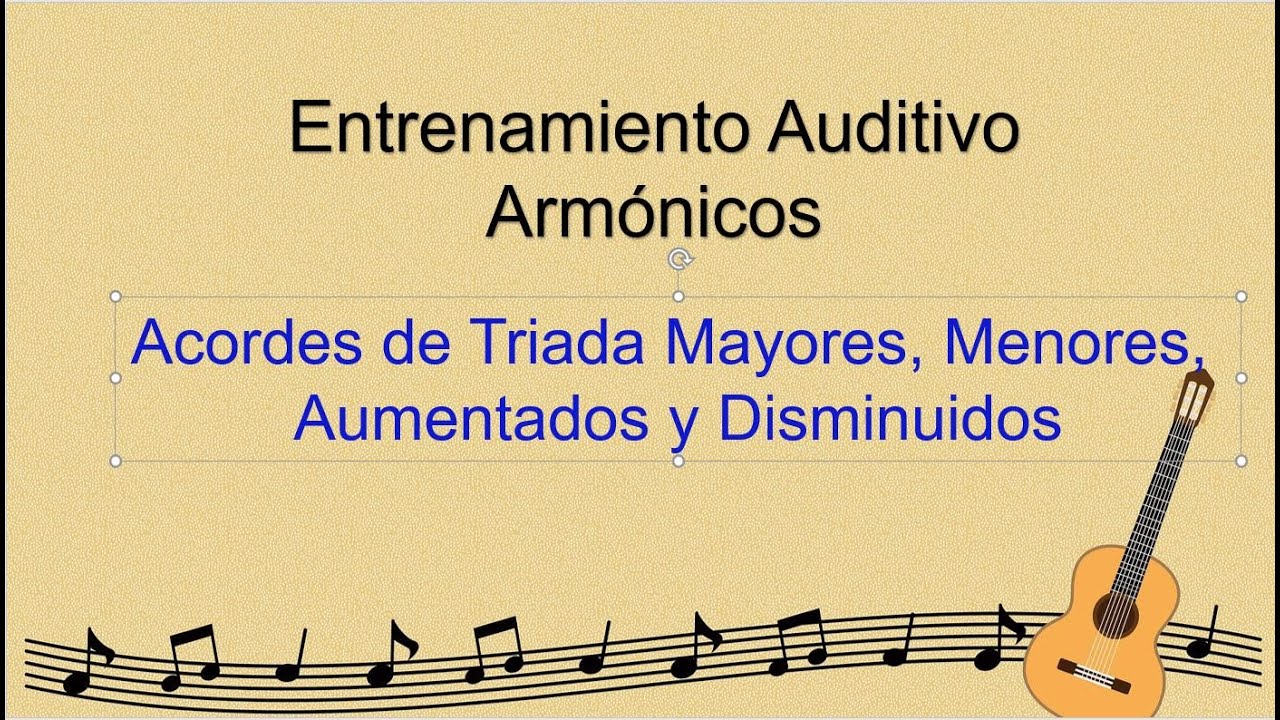 Entrenamiento auditivo: Acordes de triada Mayores, Menores, Disminuidos y Semidisminuidos