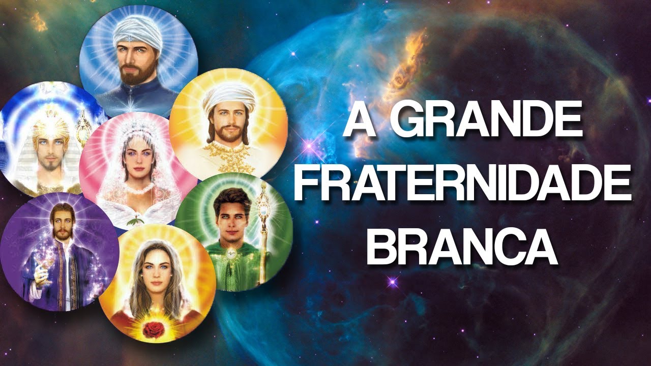 A GRANDE FRATERNIDADE BRANCA - MESTRES ASCENSIONADOS - Unindo Corações