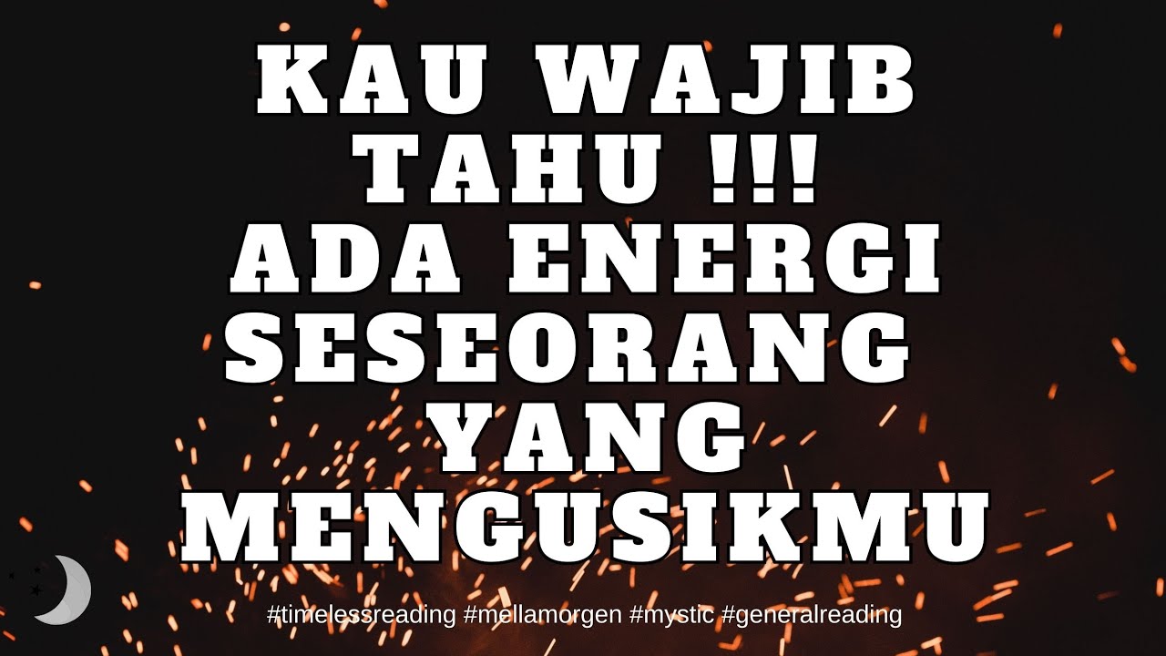 🔥DIA YANG MENGUSIKMU, PAKAI BLACK MAGIC KAH ? 🔥 #timelessreading #generalreading #mellamorgen