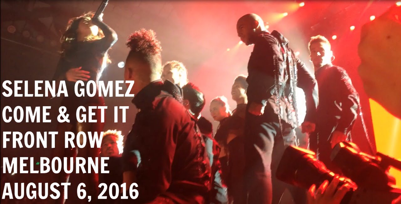 come & get it selena gomez live front row revival tour melbourne 2016 | bronte