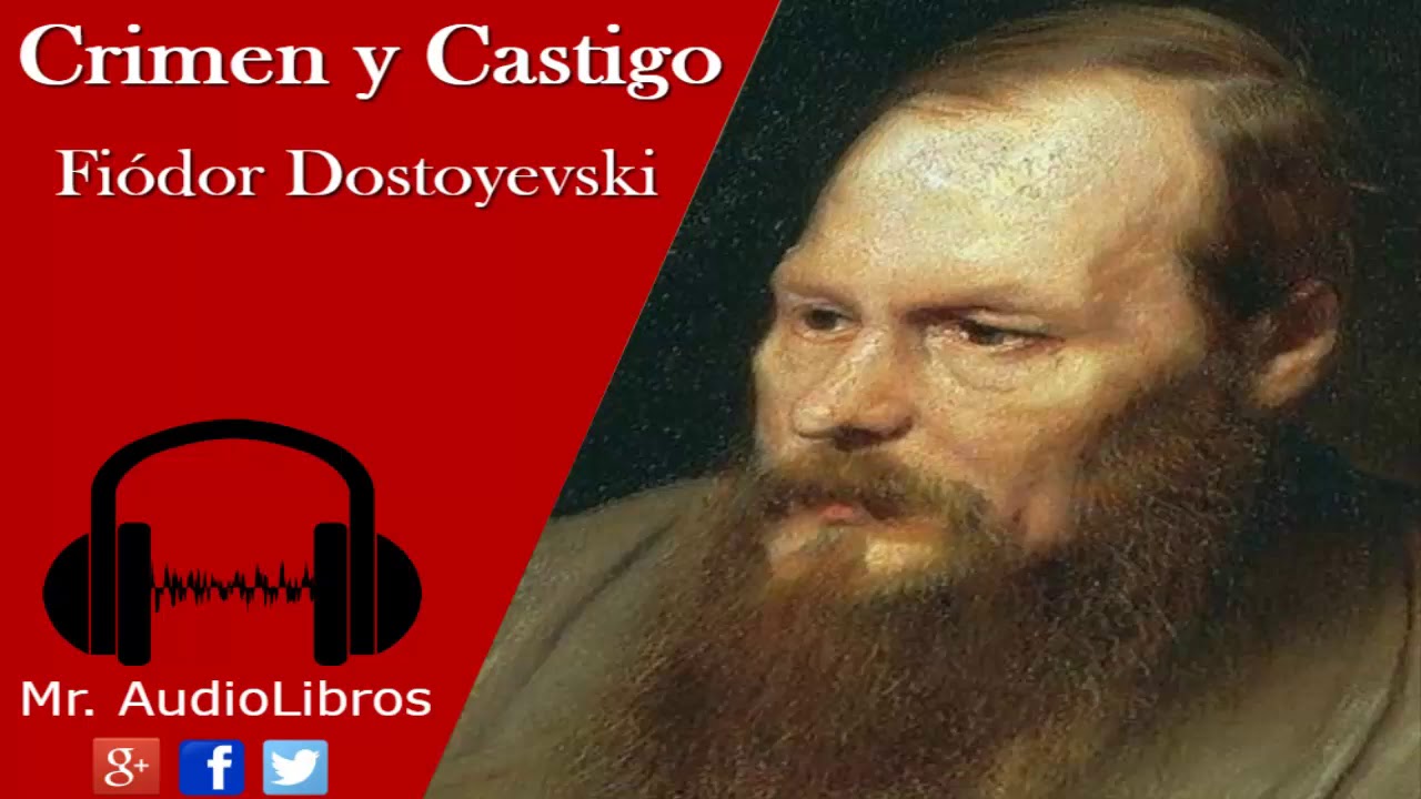 Crimen y Castigo - Fiodor Dostoyevski - audiolibros en español completos