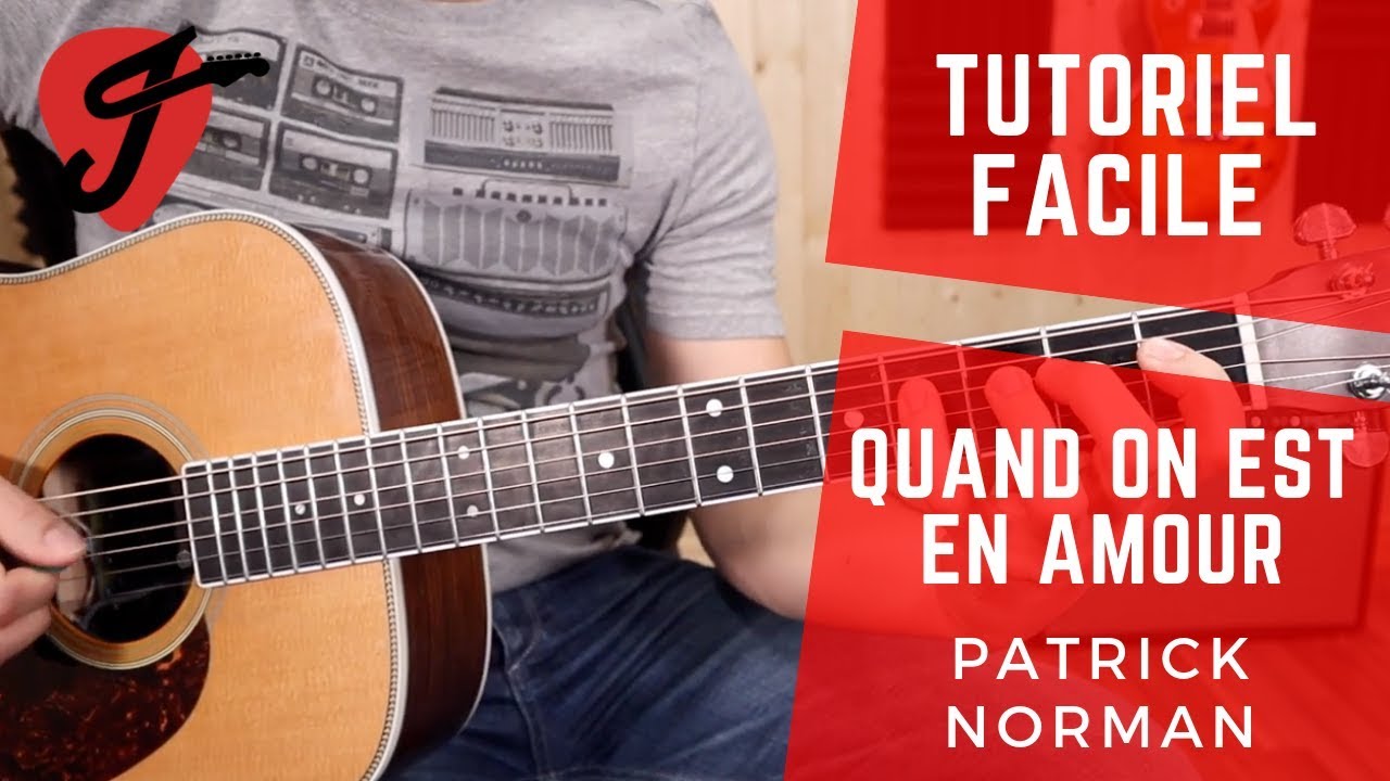 Cours de Guitare - Patrick Norman - Quand on est en amour