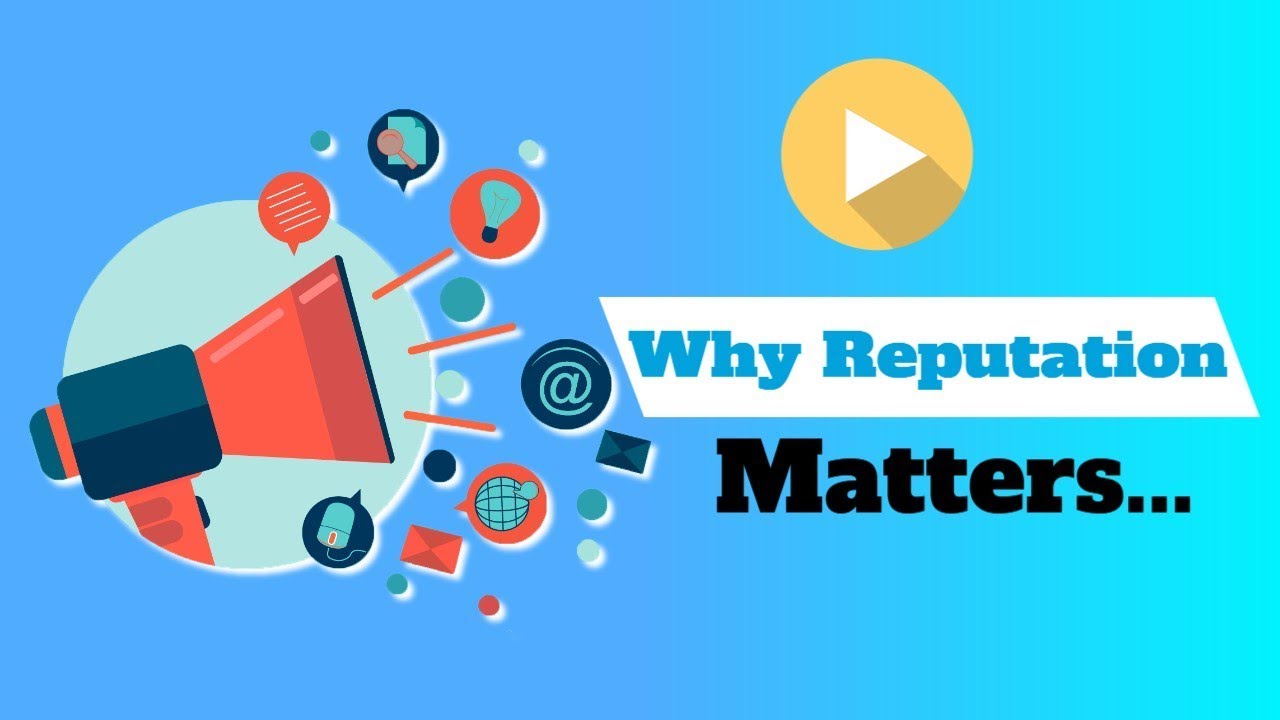 Why Your Businesses Reputation Matters