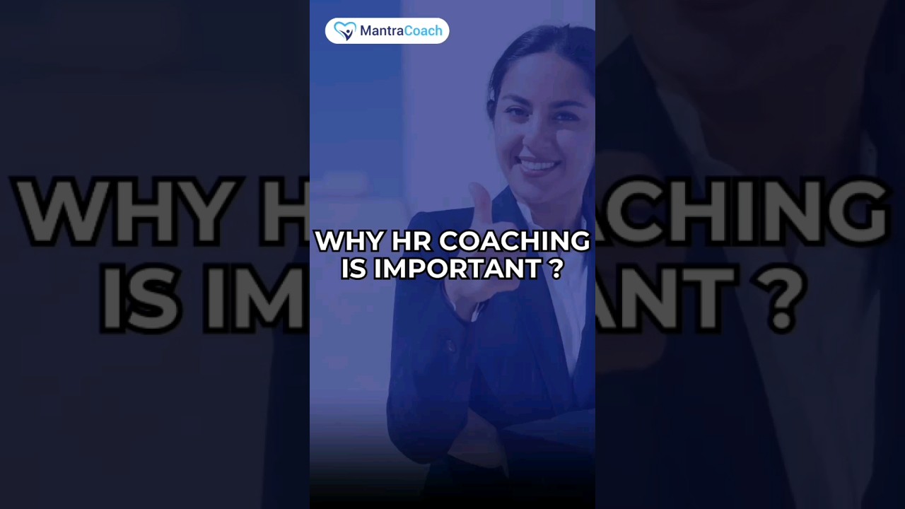 Why HR coaching is important? | Mantra Coach | #coaching #hrcoaching