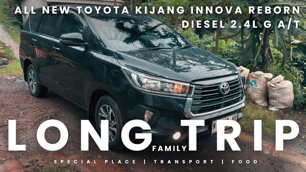 Long Trip with All New Toyota Kijang Innova Reborn Facelift Type G Diesel 2.4L A/T