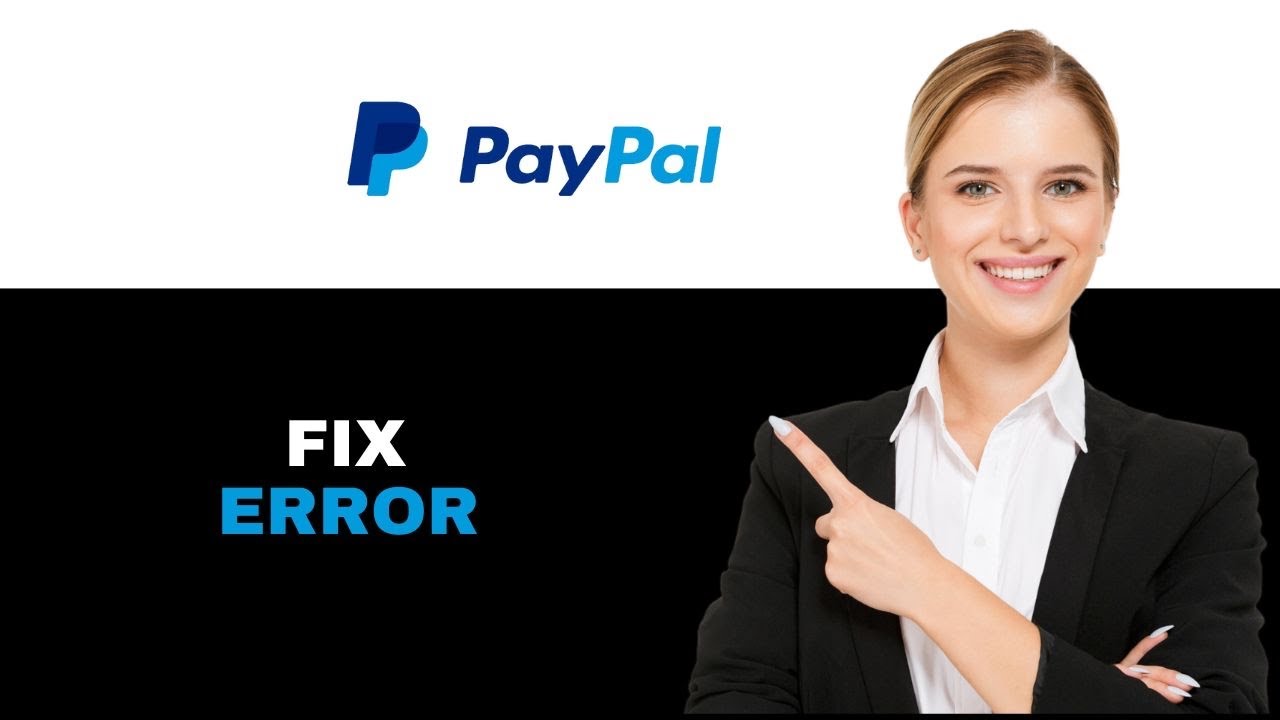How To Fix Paypal Error 