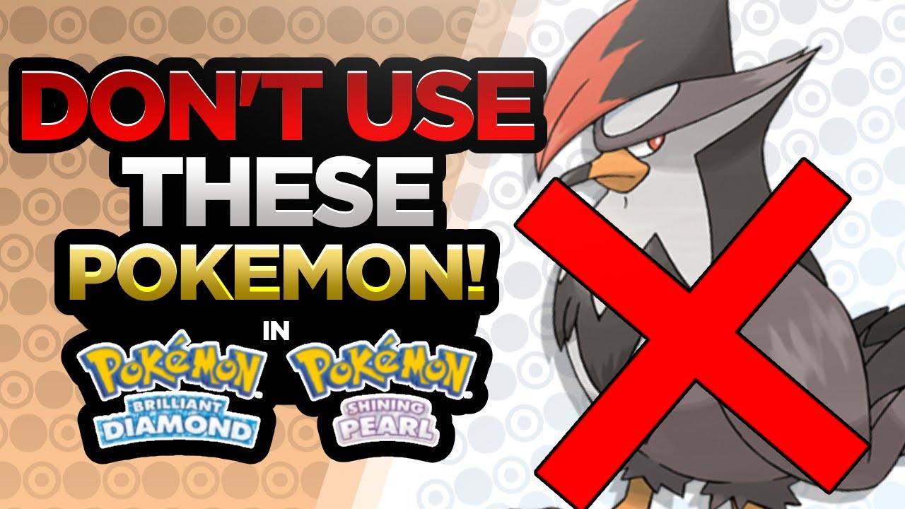 10 POKEMON You Should NOT USE In Pokemon Brilliant Diamond & Shining Pearl!