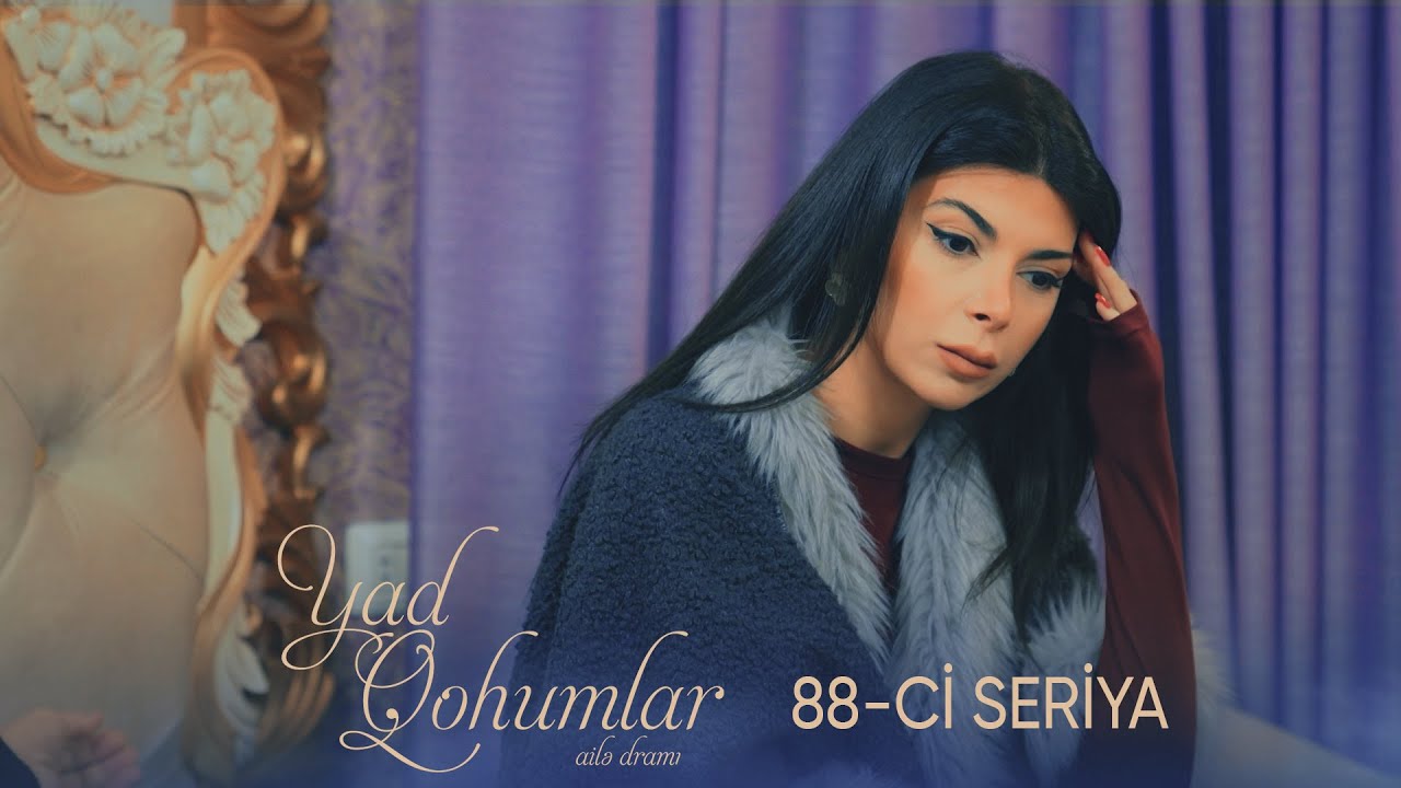 Yad Qohumlar  88-ci Seriya