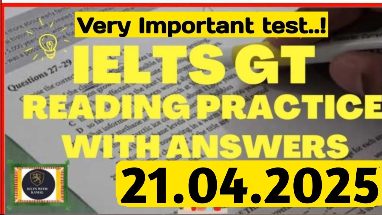 General Reading Practice Test 2025 | 21.04.2025 | IELTS General Reading Test 2025 With Answers