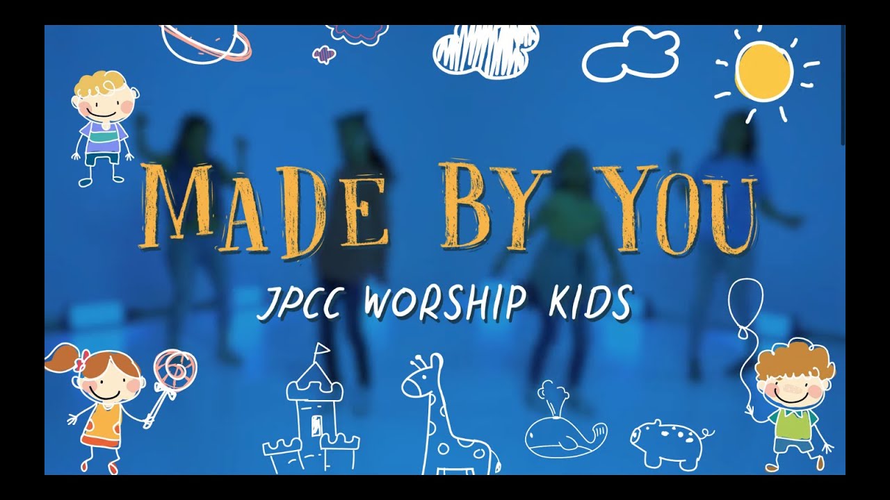 Made by You (Gerak dan Lagu) - JPCC Worship Kids