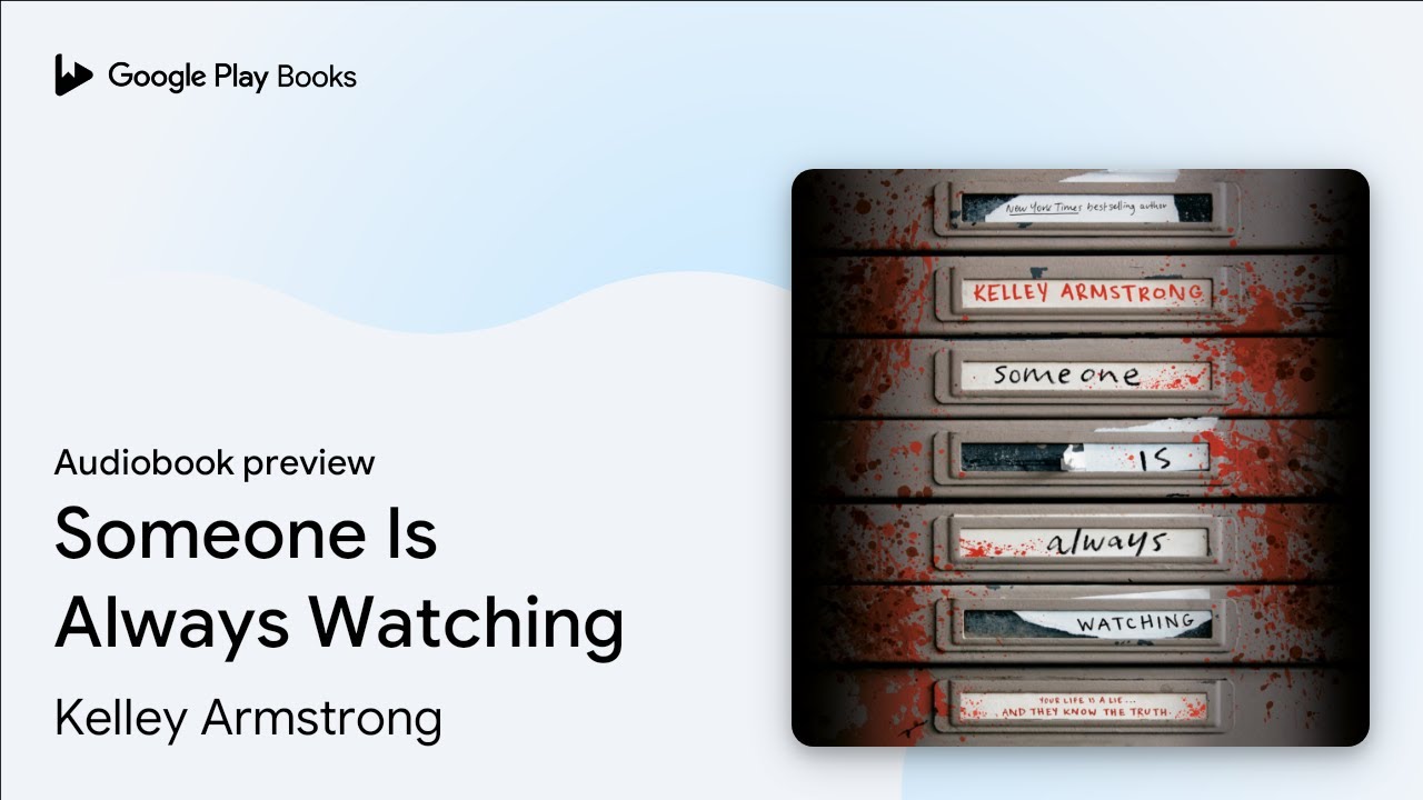 Someone Is Always Watching by Kelley Armstrong · Audiobook preview