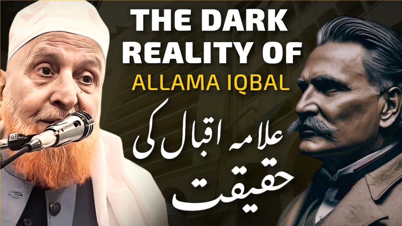 Allama Iqbal Ki Haqeeqat | Dark Reality | Maulana Makki Al Hijazi