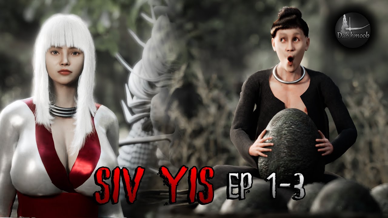 Siv Yis EP.1-3 (3D Animation) | Dab hmoob