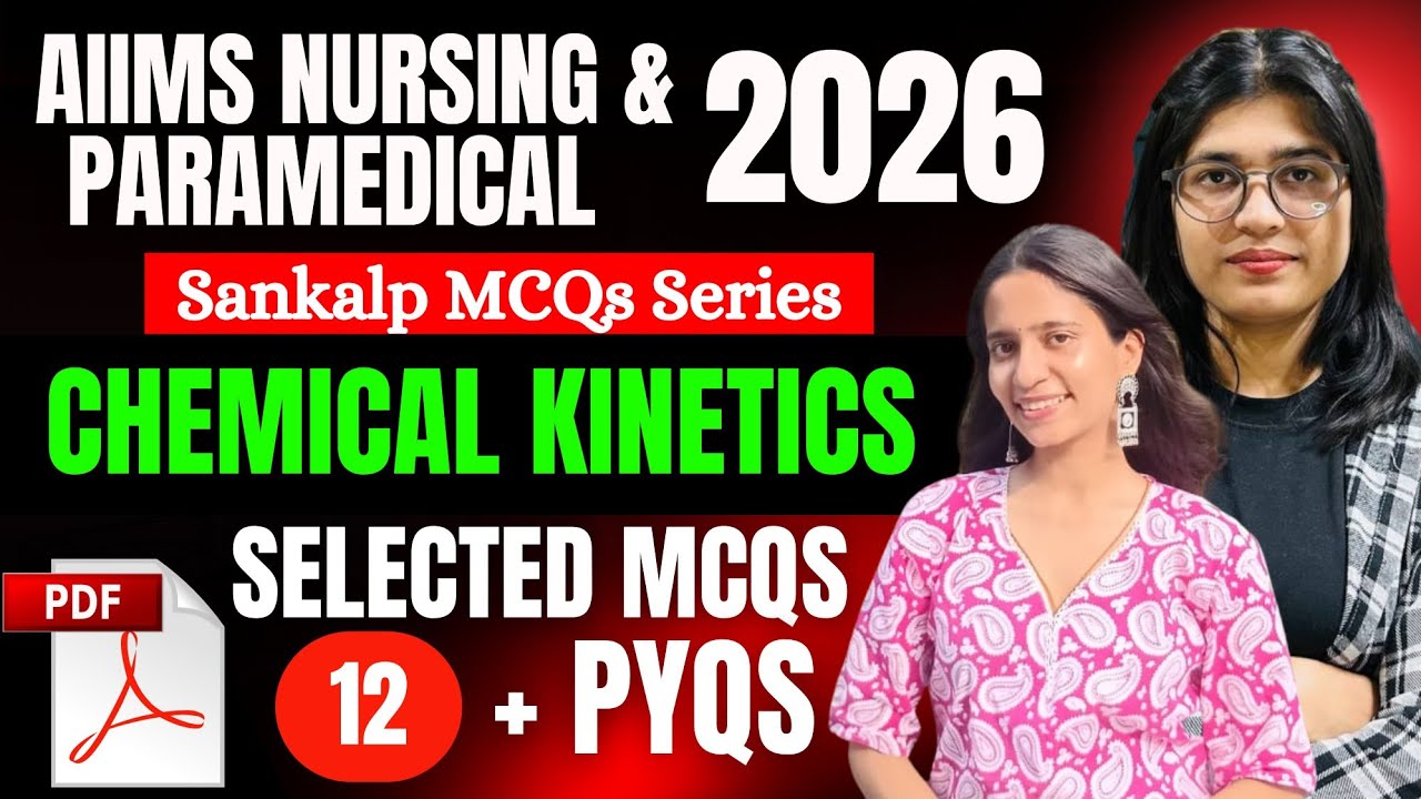 Top Most Selected MCQs on Chemical Kinetics | AIIMS/NEET | Nursing & Paramedical Exam 2026