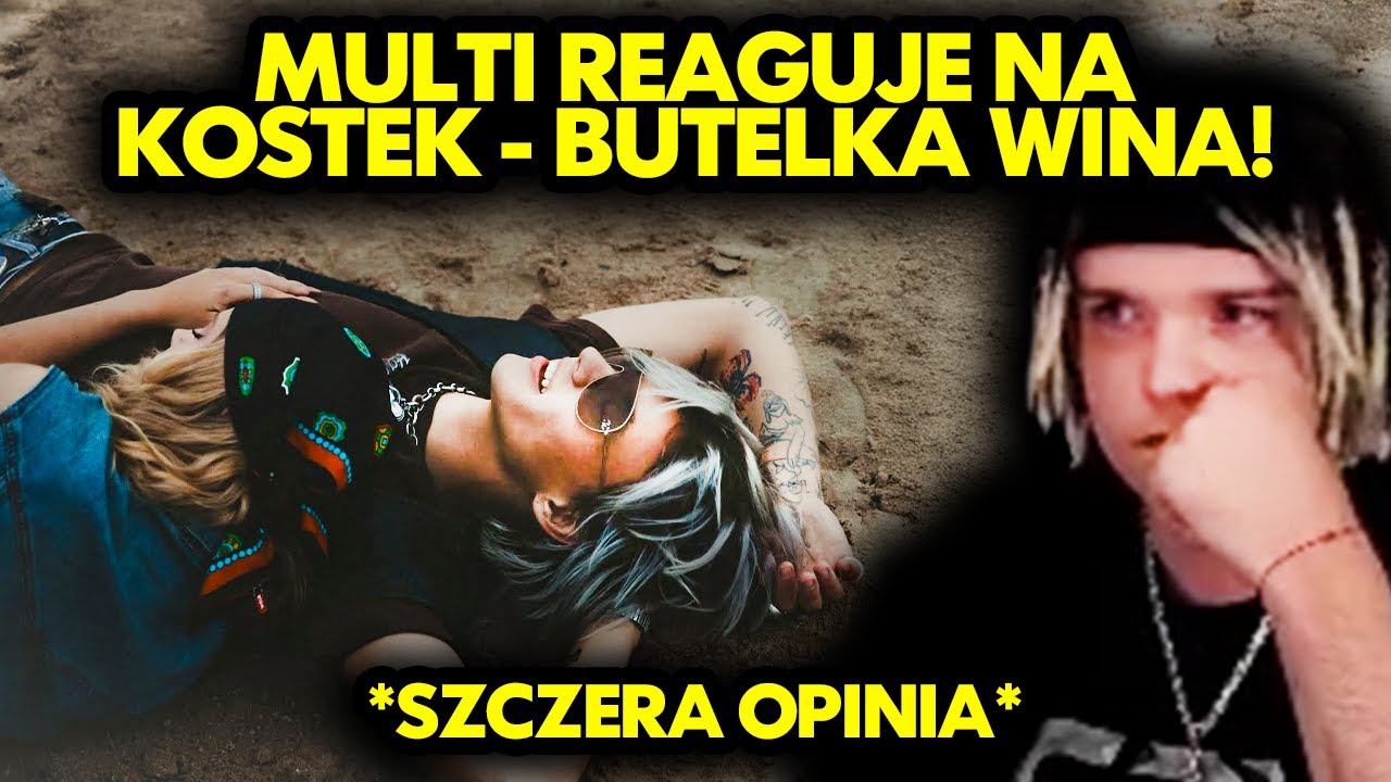 MULTI reaguje na KOSTEK - BUTELKA WINA! *szczera opinia*