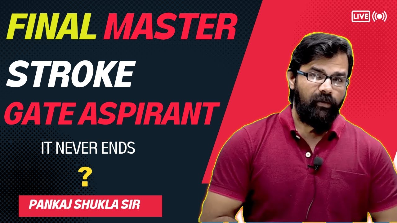 Final MASTER STROKE for GATE ASPIRANTS | Everyone Must Present in This Session | It never ends
