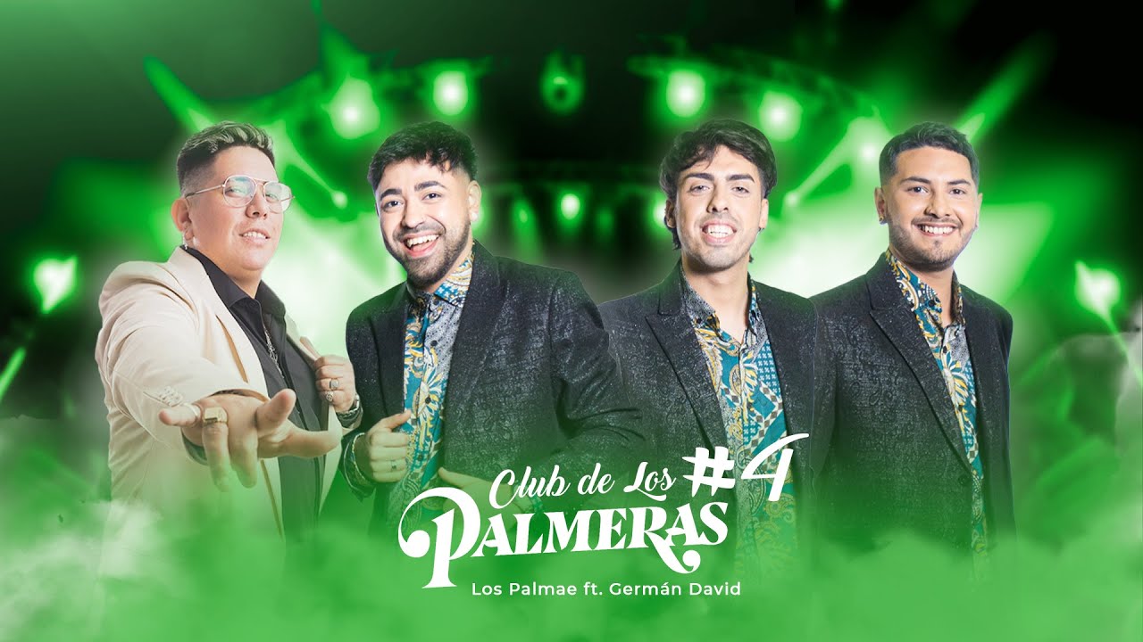 Los Palmae - Club de Los Palmeras #4 Ft German David