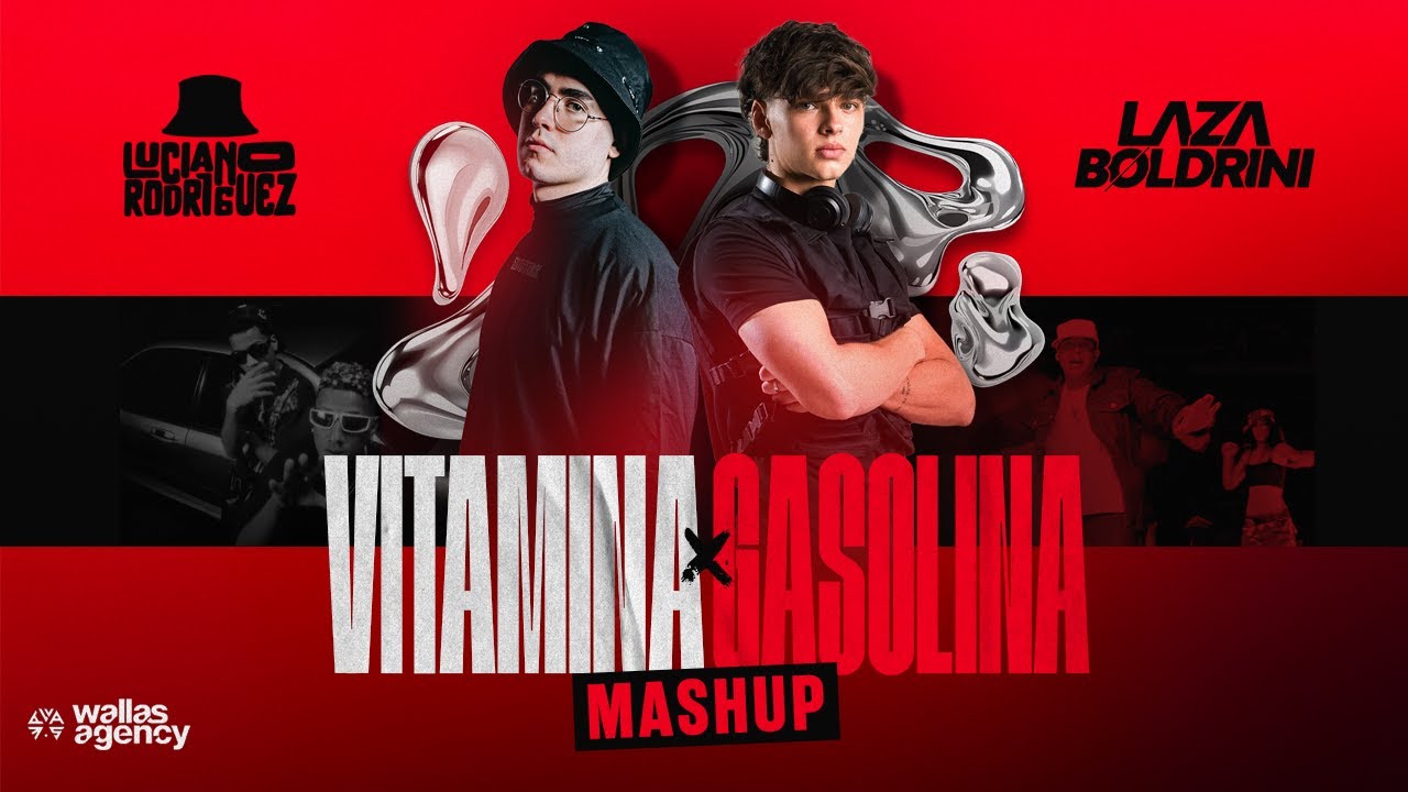 Vitamina X Gasolina (Mashup) - Laza Boldrini, Dj Luciano Rodriguez