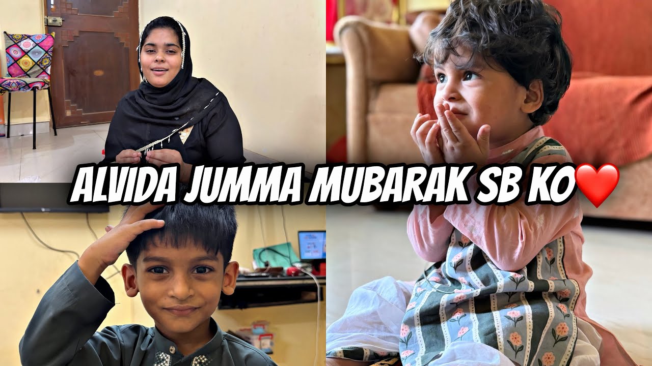 Alvida jumma Mubarak 😍|| Haifa & Qashif vlog 