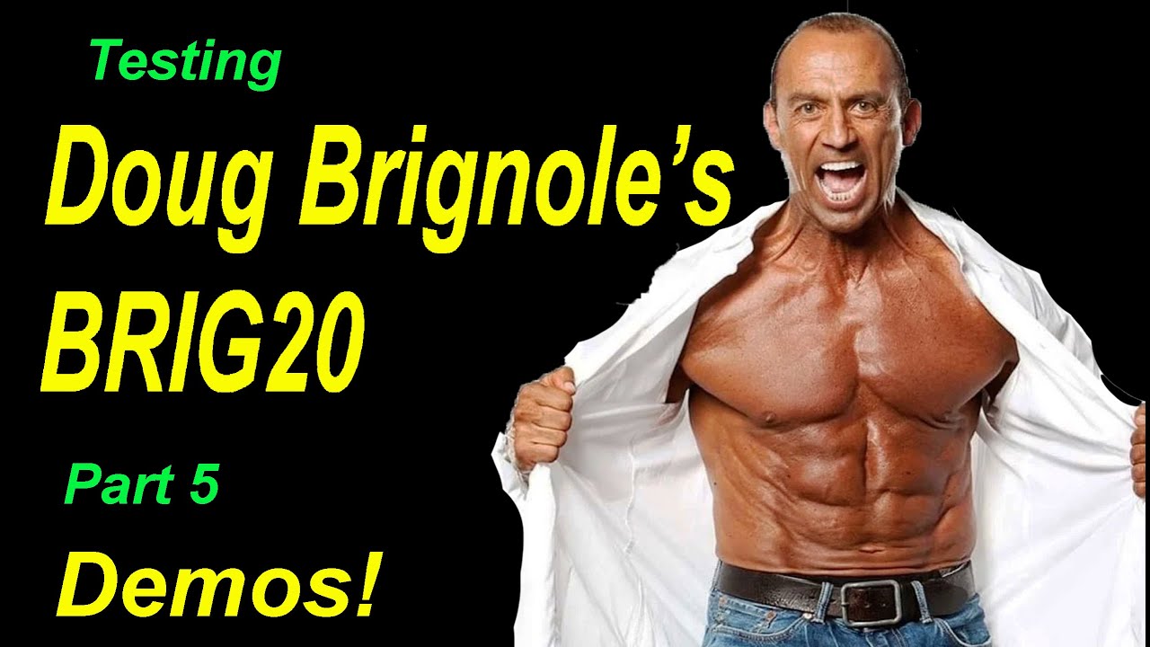 DOUG BRIGNOLE'S BRIG20!  Our test continues here with Part 5!