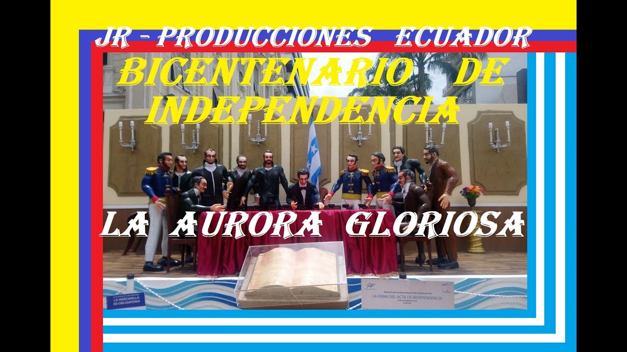 LA  AURORA  GLORIOSA (HIMNO  A  GUAYAQUIL) 8/OCTB/2020                  JR - PRODUCCIONES   ECUADOR