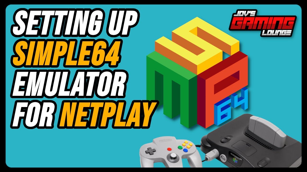 How to set up Simple64 for NetPlay | N64 Emulator Setup