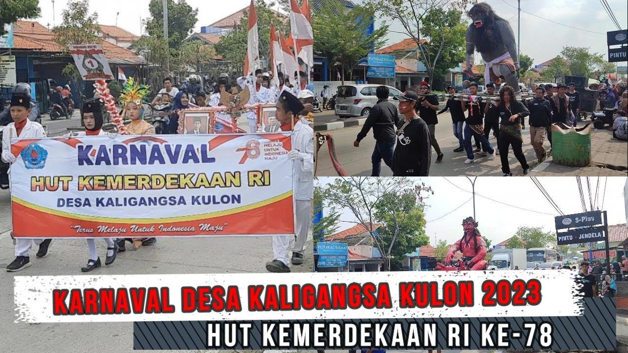 Karnaval Kaligangsa Kulon 2023 | Peringatan HUT Kemerdekaan RI Ke-78