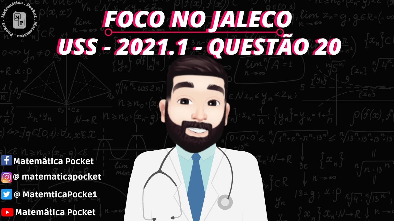 🩺 Foco no Jaleco 🩺 - Vestibular Medicina - USS 2021.1 - Quest&atilde;o 20