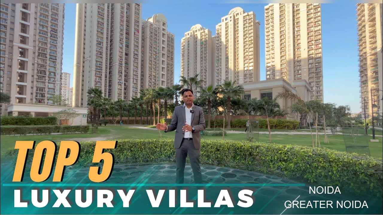 Top 5 Uber Luxury Villa Projects in Noida & Greater Noida!