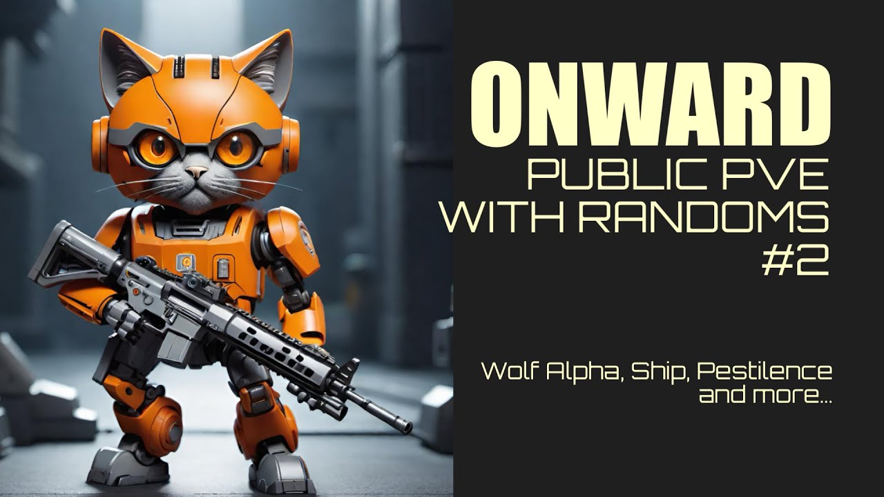 Onward: Public PVE with Randoms #2