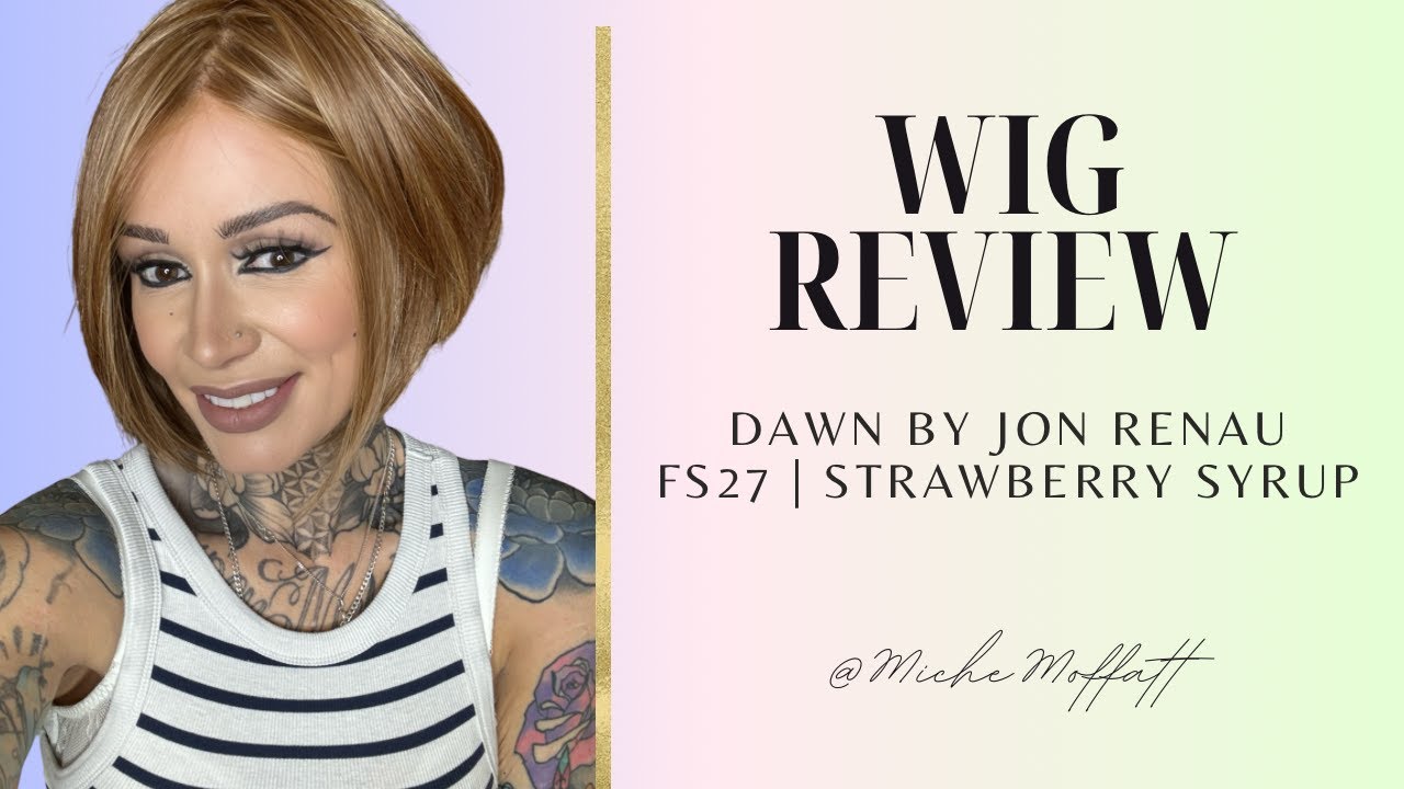 Dawn by @JonRenau FS27 • Strawberry Syrup | WIG REVIEW  @MicheMoffatt